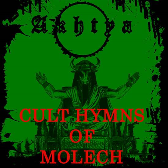 Akhtya - 2013 - Cult Hymns of Moloch - art.jpg