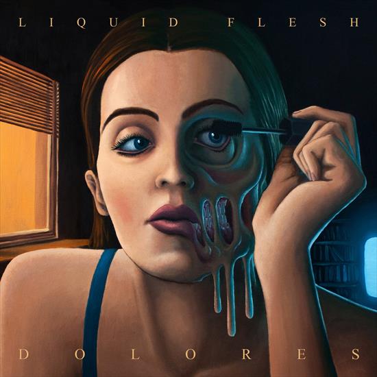 Liquid Flesh France-Dolores 2023 - Liquid Flesh France-Dolores 2023.jpg